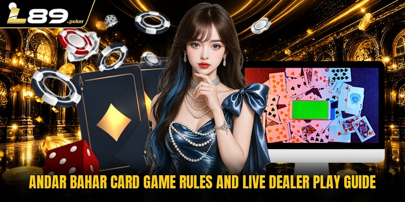 andar bahar card game rules and live dealer play guide